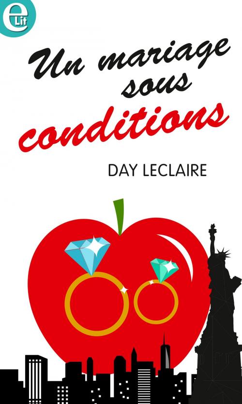 Cover of the book Un mariage sous conditions by Day Leclaire, Harlequin