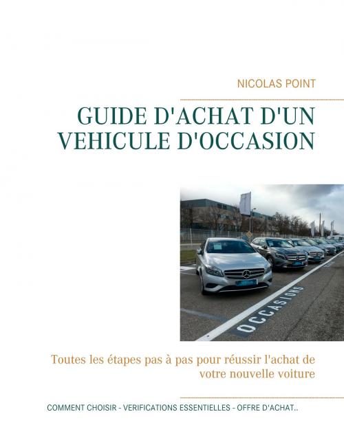 Cover of the book Acheter une voiture d'occasion by Nicolas Point, Books on Demand