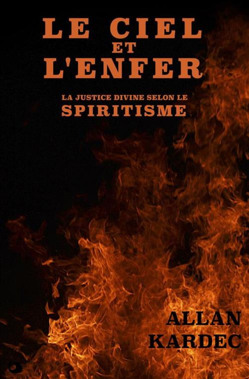 Cover of the book Le Ciel et l'Enfer by Allan Kardec, Alicia Editions