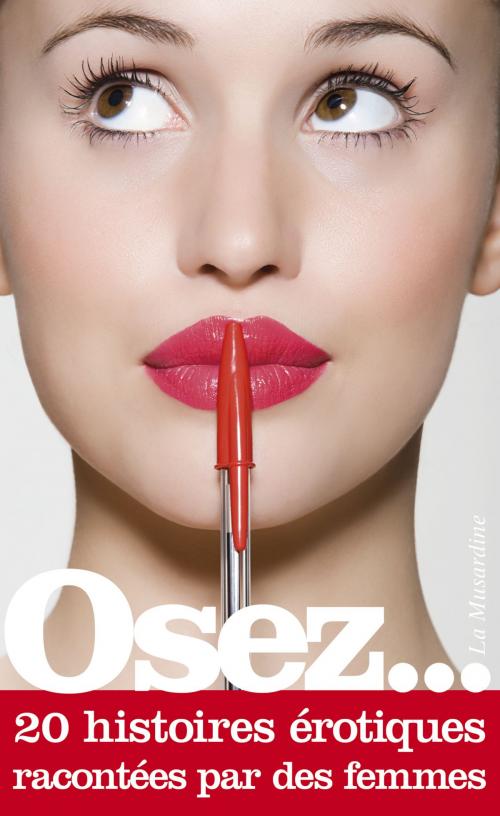 Cover of the book Osez 20 histoires érotiques racontées par des femmes by Collectif, Groupe CB