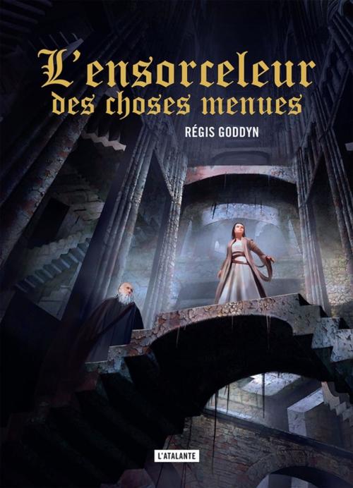 Cover of the book L'Ensorceleur des choses menues by Régis Goddyn, L'Atalante