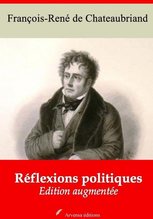 Cover of the book Réflexions politiques – suivi d'annexes by François-René de Chateaubriand, Arvensa Editions