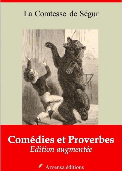 Cover of the book Comédies et Proverbes – suivi d'annexes by la Comtesse de Ségur, Arvensa Editions