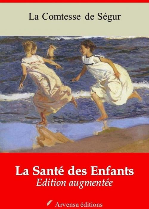 Cover of the book La Santé des Enfants – suivi d'annexes by la Comtesse de Ségur, Arvensa Editions