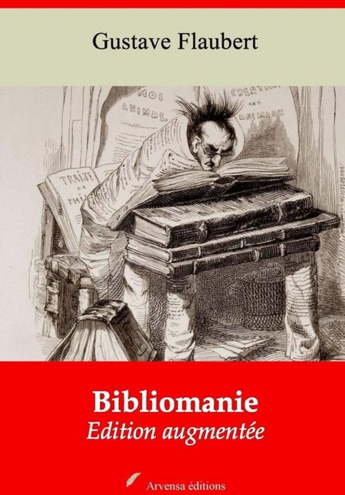 Cover of the book Bibliomanie – suivi d'annexes by Gustave Flaubert, Arvensa Editions
