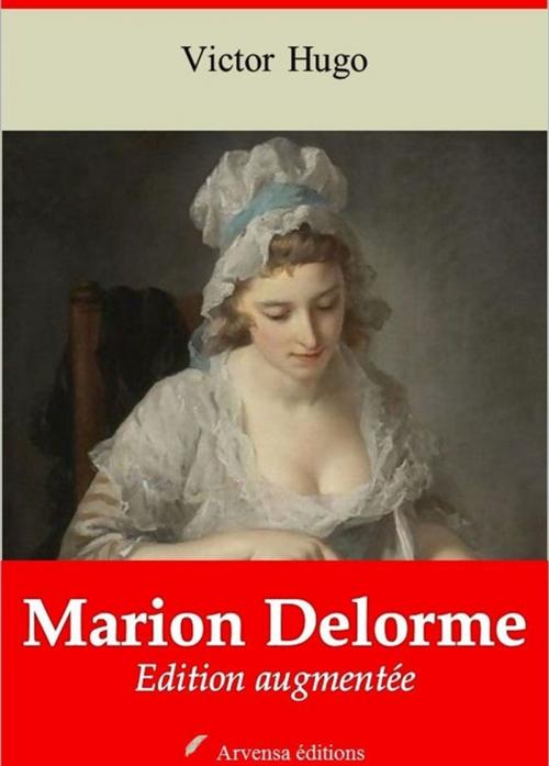 Cover of the book Marion Delorme et sa préface – suivi d'annexes by Victor Hugo, Arvensa Editions