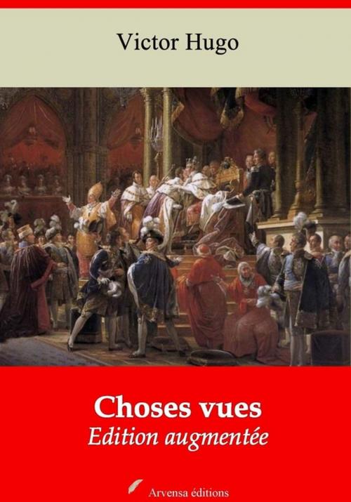 Cover of the book Choses vues – suivi d'annexes by Victor Hugo, Arvensa Editions
