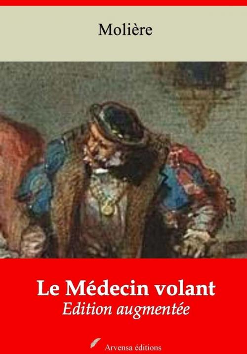Cover of the book Le Médecin volant – suivi d'annexes by Molière, Arvensa Editions