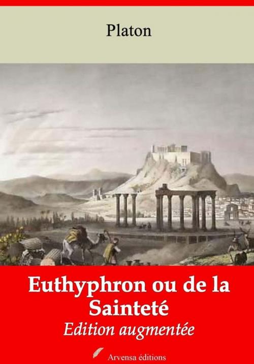 Cover of the book Euthyphron ou de la Sainteté – suivi d'annexes by Platon, Arvensa Editions