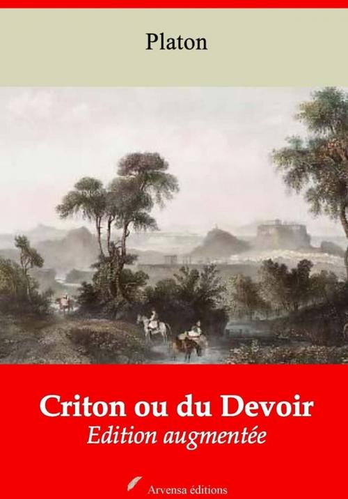 Cover of the book Criton ou du Devoir – suivi d'annexes by Platon, Arvensa Editions