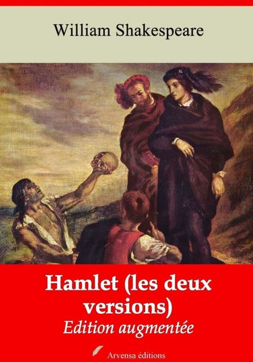 Cover of the book Hamlet (les deux versions) – suivi d'annexes by William Shakespeare, Arvensa Editions