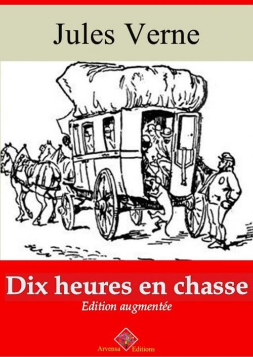 Cover of the book Dix heures en chasse – suivi d'annexes by Jules Verne, Arvensa Editions