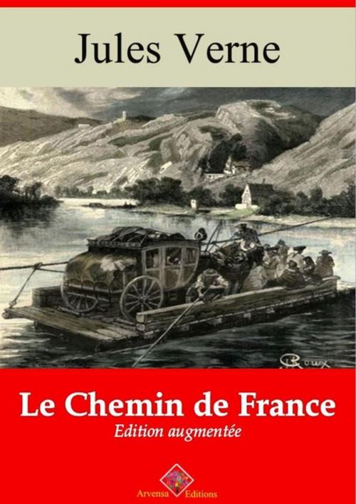 Cover of the book Le Chemin de France – suivi d'annexes by Jules Verne, Arvensa Editions