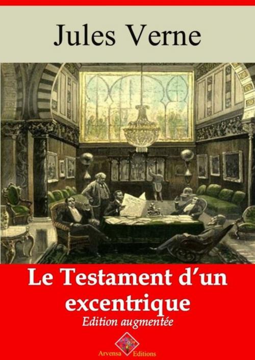 Cover of the book Le Testament d'un excentrique – suivi d'annexes by Jules Verne, Arvensa Editions