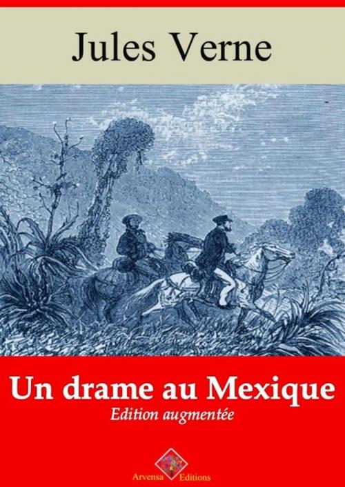 Cover of the book Un drame au Mexique – suivi d'annexes by Jules Verne, Arvensa Editions
