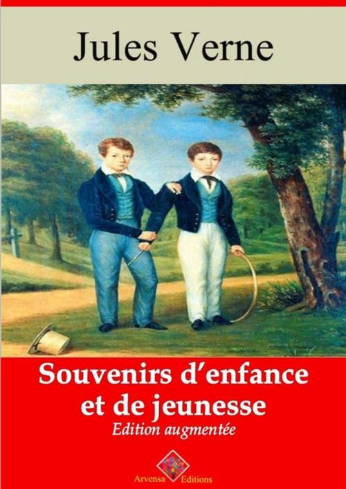 Cover of the book Souvenirs d'enfance et de jeunesse – suivi d'annexes by Jules Verne, Arvensa Editions