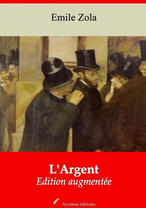 Cover of the book L'Argent – suivi d'annexes by Emile Zola, Arvensa Editions
