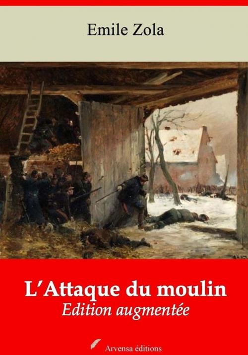Cover of the book L'Attaque du moulin – suivi d'annexes by Emile Zola, Arvensa Editions