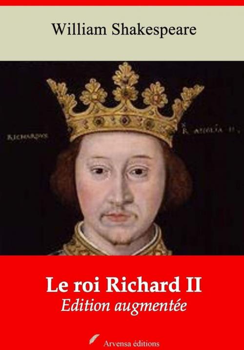 Cover of the book Le Roi Richard II – suivi d'annexes by William Shakespeare, Arvensa Editions