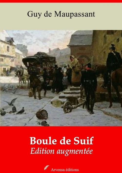 Cover of the book Boule de Suif – suivi d'annexes by Guy de Maupassant, Arvensa Editions