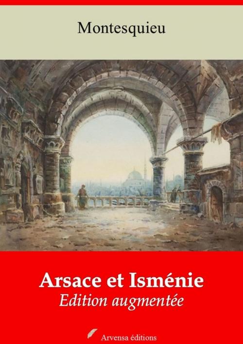 Cover of the book Arsace et Isménie – suivi d'annexes by Charles de Montesquieu, Arvensa Editions