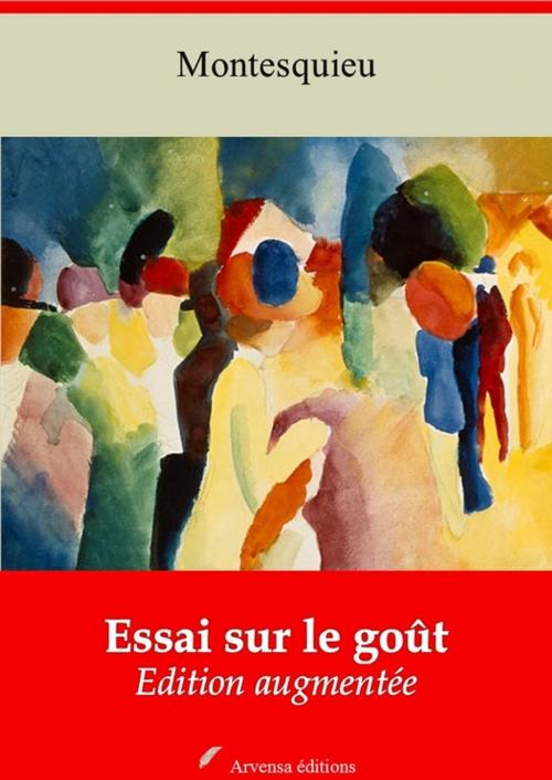 Cover of the book Essai sur le goût – suivi d'annexes by Charles de Montesquieu, Arvensa Editions