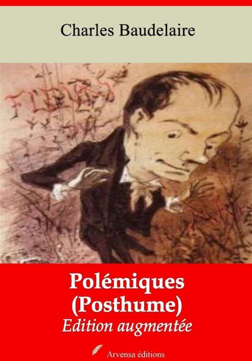 Cover of the book Polémiques (Posthume) – suivi d'annexes by Charles Baudelaire, Arvensa Editions
