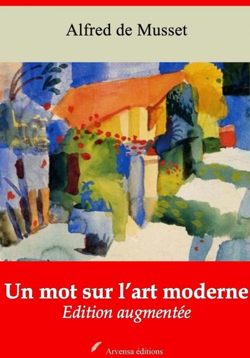 Cover of the book Un mot sur l'art moderne – suivi d'annexes by Alfred de Musset, Arvensa Editions