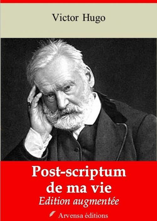 Cover of the book Post-scriptum de ma vie – suivi d'annexes by Victor Hugo, Arvensa Editions