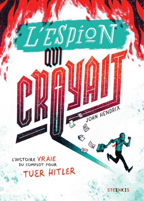 Cover of the book L'espion qui croyait by John Hendrix, Steinkis BD