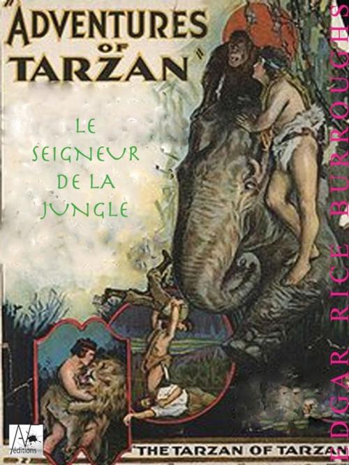 Cover of the book Le seigneur de la jungle by Edgar Rice Burroughs, A verba futuroruM