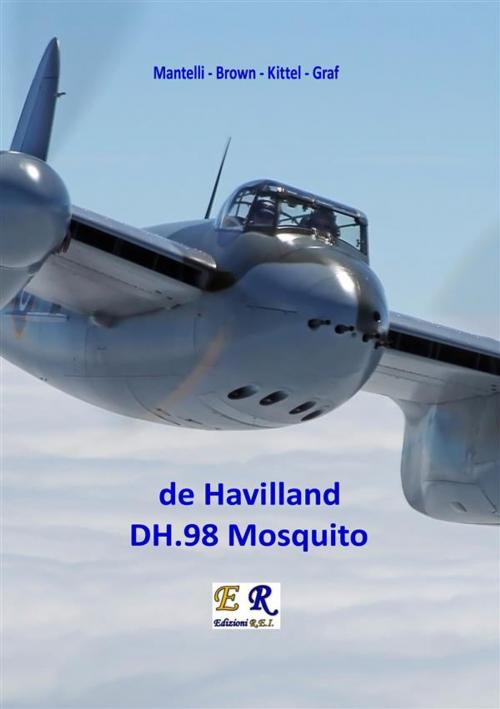 Cover of the book de Havilland DH.98 Mosquito by Mantelli - Brown - Kittel - Graf, Edizioni R.E.I. France