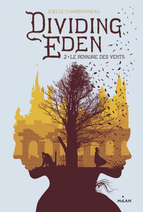 Cover of the book Dividing Eden, Tome 02 by Joëlle Charbonneau, Editions Milan