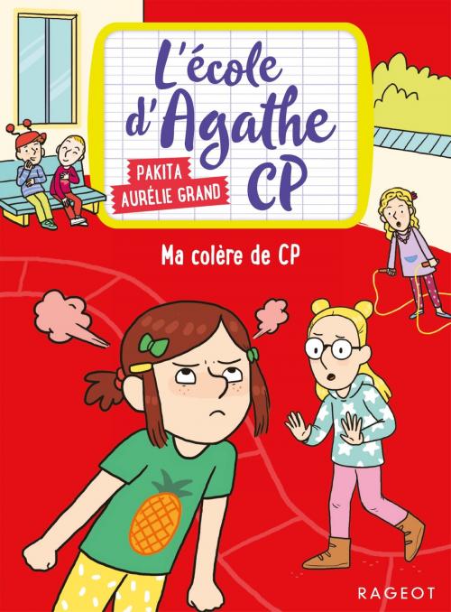 Cover of the book Ma colère de CP by Pakita, Rageot Editeur