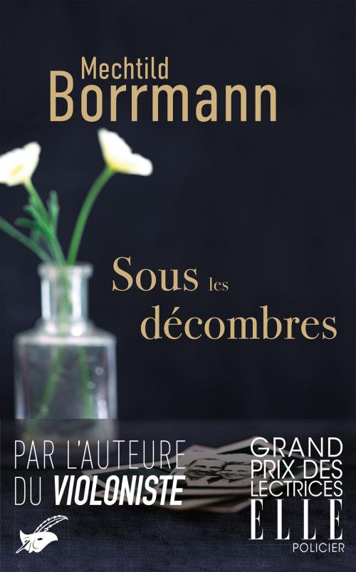 Cover of the book Sous les décombres by Mechtild Borrmann, Le Masque