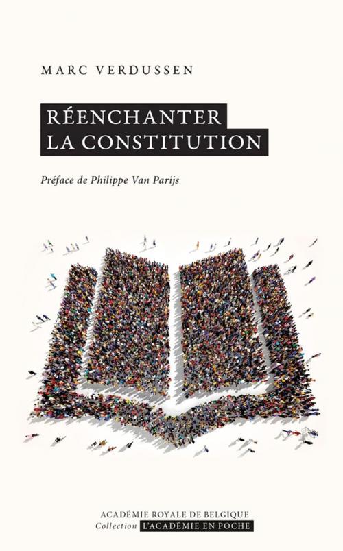 Cover of the book Réenchanter la Constitution by Marc Verdussen, Académie royale de Belgique