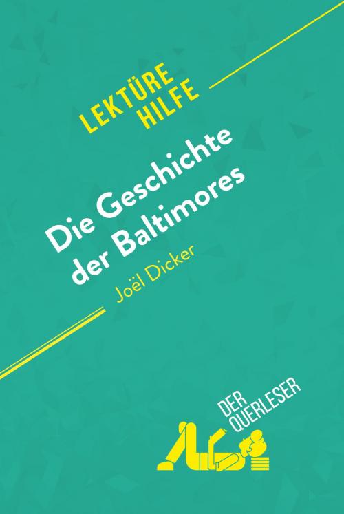 Cover of the book Die Geschichte der Baltimores von Joël Dicker (Lektürehilfe) by der Querleser, derQuerleser.de