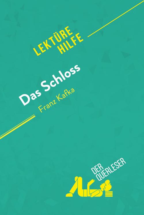 Cover of the book Das Schloss von Franz Kafka (Lektürehilfe) by der Querleser, derQuerleser.de