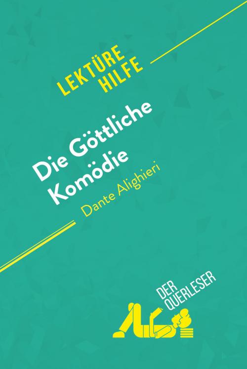 Cover of the book Die Göttliche Komödie von Dante Alighieri (Lektürehilfe) by der Querleser, derQuerleser.de