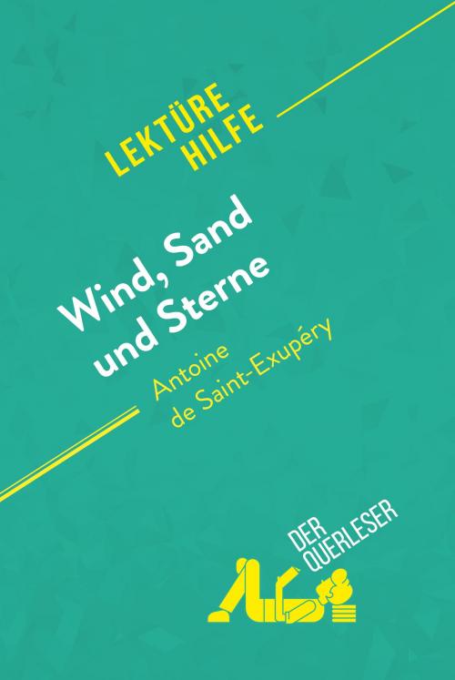 Cover of the book Wind, Sand und Sterne von Antoine de Saint-Exupéry (Lektürehilfe) by der Querleser, derQuerleser.de