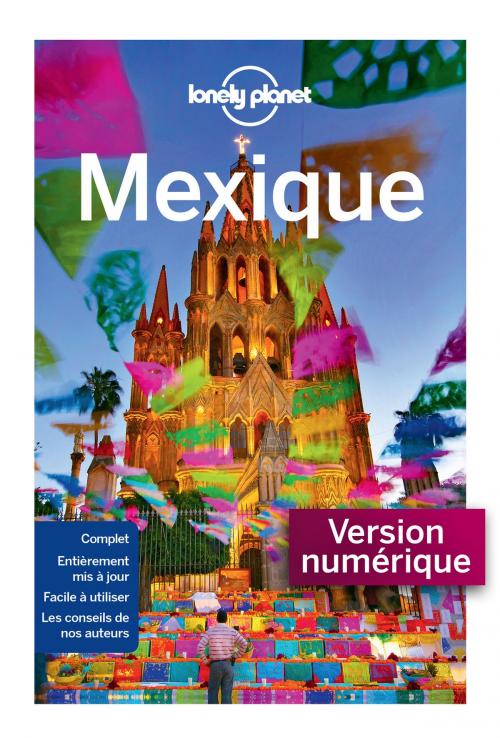 Cover of the book Mexique 13 by LONELY PLANET FR, edi8