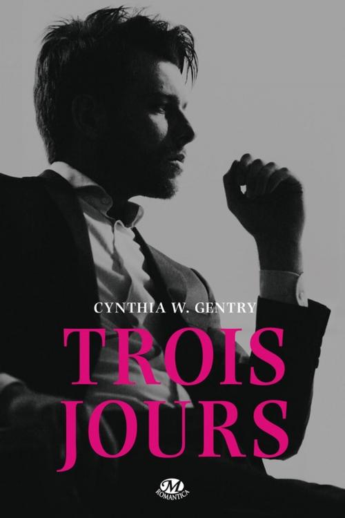 Cover of the book Trois jours by Cynthia W. Gentry, Milady