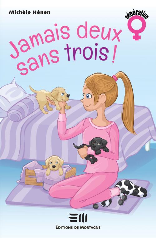 Cover of the book Jamais deux sans trois ! by Michèle Hénen, De Mortagne