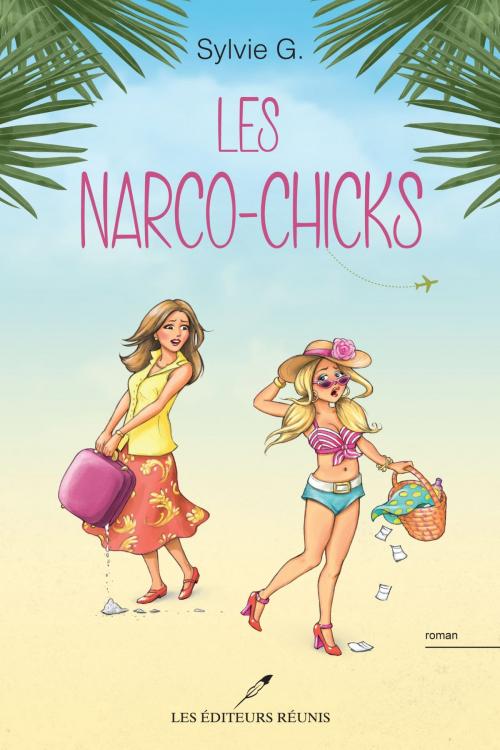Cover of the book Les narco-chicks by Sylvie G., Les Éditeurs réunis