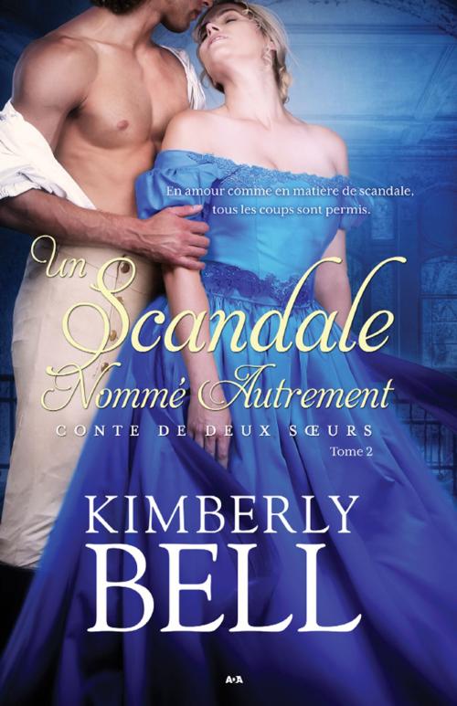 Cover of the book Un scandale nommé autrement by Kimberly Bell, Éditions AdA