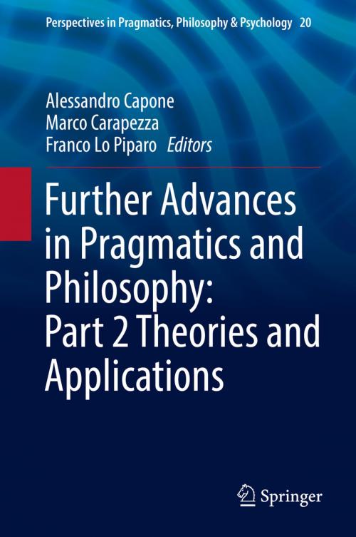 Cover of the book Further Advances in Pragmatics and Philosophy: Part 2 Theories and Applications by , Springer International Publishing