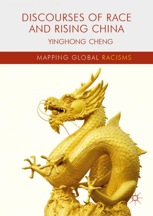 Cover of the book Discourses of Race and Rising China by Yinghong Cheng, Springer International Publishing