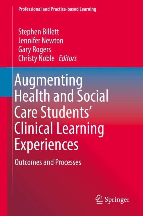Cover of the book Augmenting Health and Social Care Students’ Clinical Learning Experiences by , Springer International Publishing