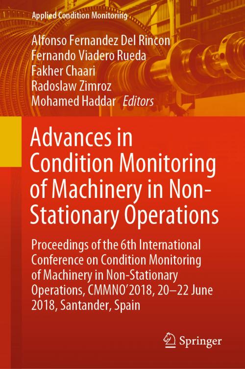 Cover of the book Advances in Condition Monitoring of Machinery in Non-Stationary Operations by , Springer International Publishing