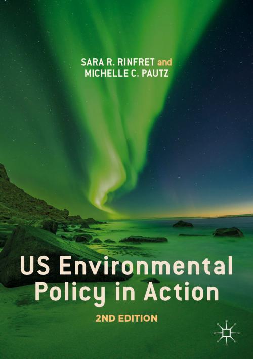 Cover of the book US Environmental Policy in Action by Sara R. Rinfret, Michelle C. Pautz, Springer International Publishing